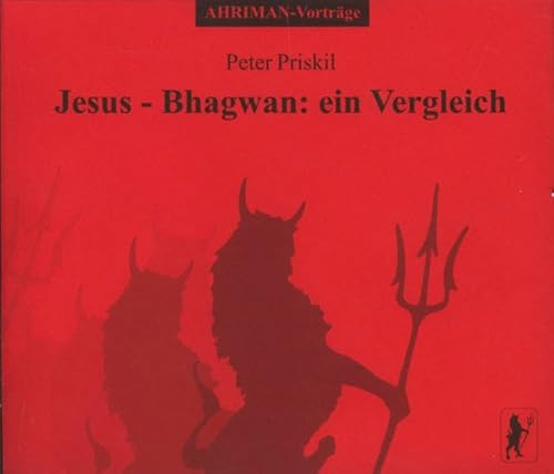 Jesus - Bhagwan: ein Vergleich: Vortrag in Freiburg im November 1985 (Ahriman CDs)