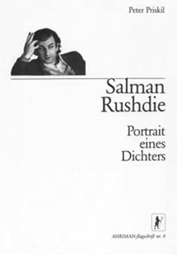 Salman Rushdie - Portrait eines Dichters (Ahriman-Flugschriften)