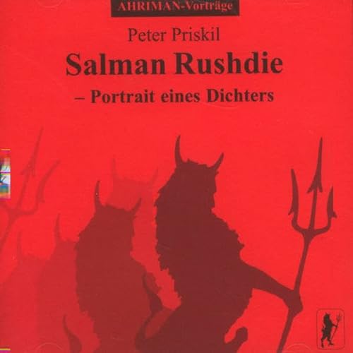 Salman Rushdie - Portrait eines Dichters: Vortrag in Stuttgart im Juli 1989 (Ahriman CDs)