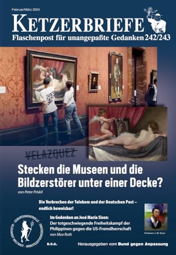 Stecken die Museen und die Bildzerstörer unter einer Decke?: Flaschenpost für unangepaßte Gedanken (Ketzerbriefe: Flaschenpost für unangepasste Gedanken. Sonderhefte) von AHRIMAN-Verlag