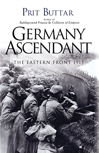 Germany Ascendant: The Eastern Front 1915