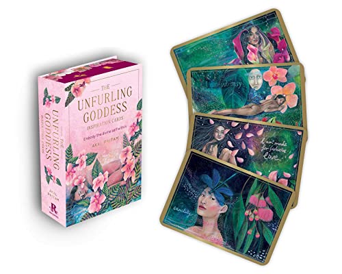 The Unfurling Goddess Inspiration Cards: Embody the divine self within The Unfurling Goddess Inspiration Cards: Embody the divine self within