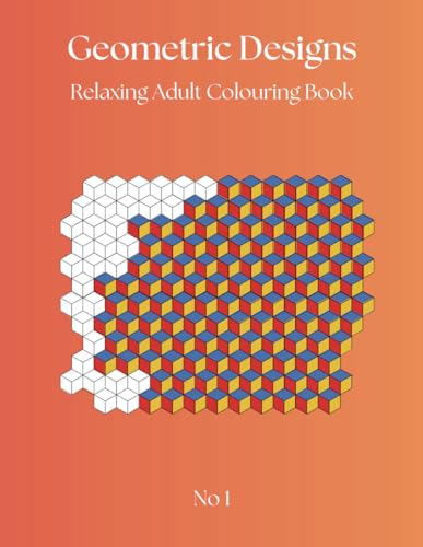 Geometric Designs: Relaxing, stress relieving adult colouring book von Independently published