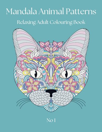 Mandala Animal Patterns: Relaxing, stress relieving adult colouring book von Independently published