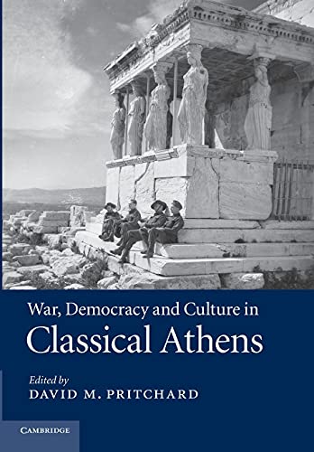 War, Democracy and Culture in Classical Athens von Cambridge University Press