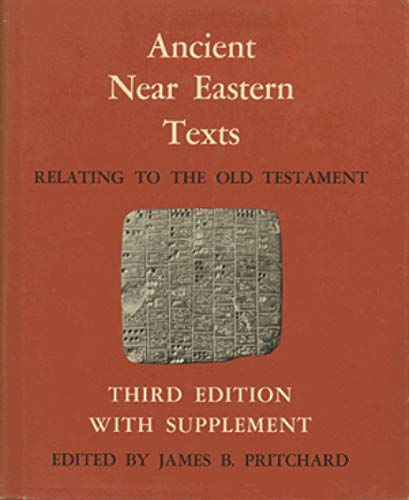 Ancient Near Eastern Texts: Relating to the Old Testament With Supplement (Supplement Included) von Princeton University Press
