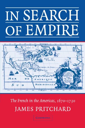 In Search of Empire: The French in the Americas, 1670-1730 von Cambridge University Press