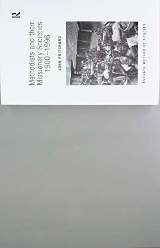Methodists and their Missionary Societies 1900-1996 (Routledge Methodist Studies) von Routledge