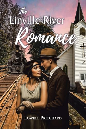 The Linville River Romance The Linville River Romance von Christian Faith Publishing