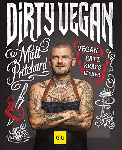 Dirty Vegan: Vegan satt. Krass lecker (GU Vegan) von Gräfe und Unzer
