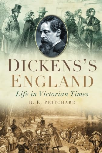 Dickens's England: Life in Victorian Times