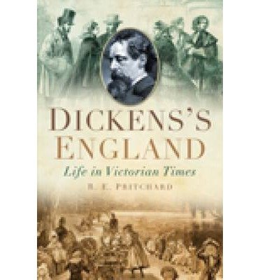 Dickens's England: Life in Victorian Times von The History Press