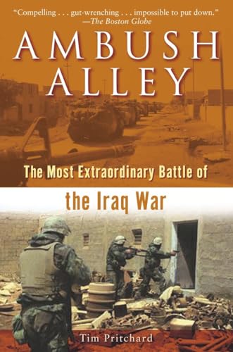 Ambush Alley: The Most Extraordinary Battle of the Iraq War