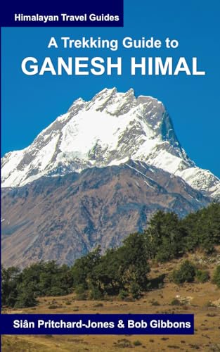 A Trekking Guide to Ganesh Himal: Tamang Heritage Trail (Himalayan Travel Guides) von Independently published