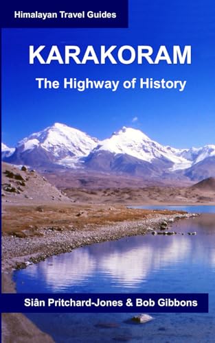 Karakoram: The Highway of History (Himalayan Travel Guides)