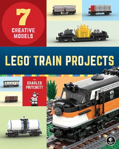 LEGO Train Projects: 7 Creative Models von No Starch Press