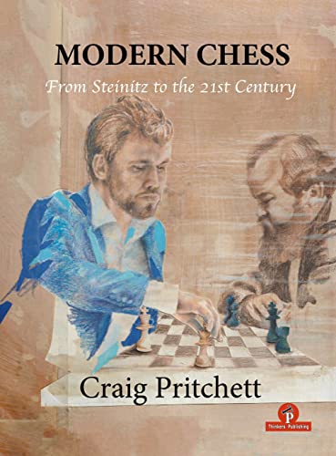 Modern Chess: From Steinitz to the 21st Century von Thinkers Publishing