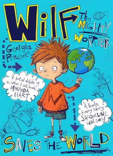 Wilf the Mighty Worrier Saves the World: Book 1