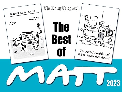 The Best of Matt 2023: A brilliantly entertaining collection from the nation’s favourite cartoonist von ‎ Seven Dials