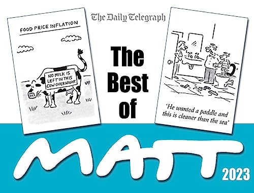 The Best of Matt 2023: A brilliantly entertaining collection from the nation’s favourite cartoonist von ‎ Seven Dials
