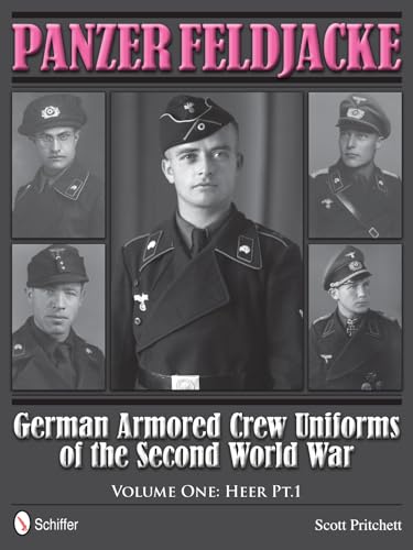 Panzer Feldjacke: German Armored Crew Uniforms of the Second World War: Heer Pt.1 (1)