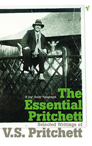 The Essential Pritchett: Selected Writings of V S Pritchett von Vintage Classics
