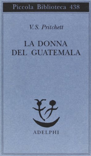 La donna del Guatemala (Piccola biblioteca Adelphi) von Piccola Biblioteca