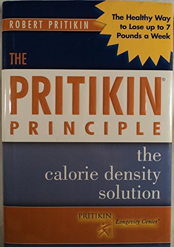 The Pritikin Principle: The Calorie Density Solution
