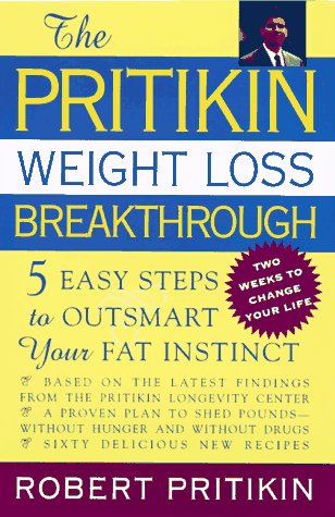 The Pritikin Weight Loss Breakthrough: Five Easy Steps to Outsmart Your Fat Instinct