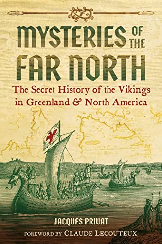 Mysteries of the Far North: The Secret History of the Vikings in Greenland and North America von Inner Traditions