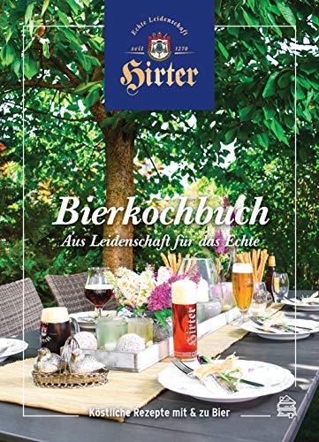 Hirter Bierkochbuch: Aus Leidenschaft für das Echte von Dachbuch Verlag GmbH