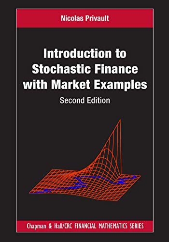Introduction to Stochastic Finance with Market Examples (Chapman and Hall/CRC Financial Mathematics Series) von Taylor & Francis