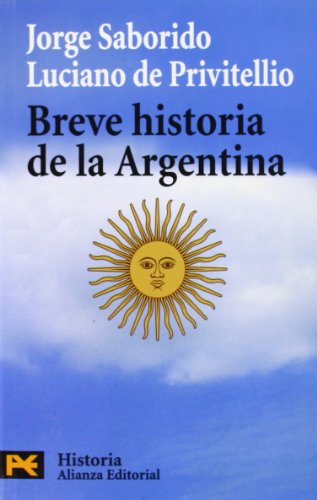 Breve historia de la Argentina (El libro de bolsillo - Historia, Band 4247) von Alianza Editorial