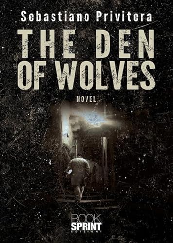 The den of wolves The den of wolves von BooksprintEdizioni