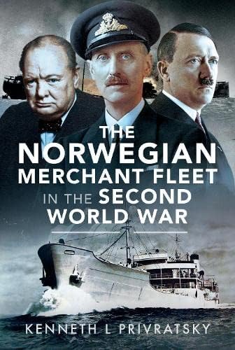 The Norwegian Merchant Fleet in the Second World War von Pen & Sword Maritime
