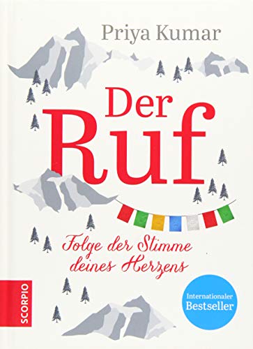 Der Ruf: Folge der Stimme deines Herzens von Scorpio Verlag