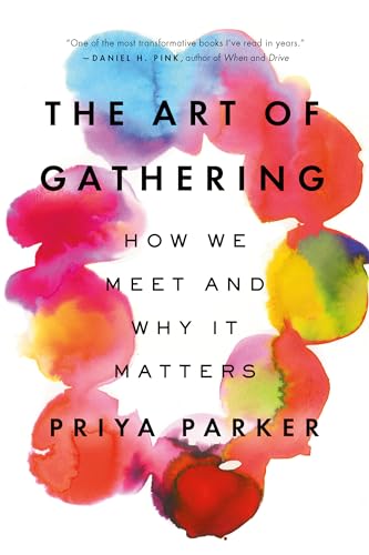 The Art of Gathering: How We Meet and Why It Matters von Riverhead Books