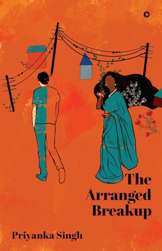 The Arranged Breakup: A Journey of Love and Loss von Notion Press