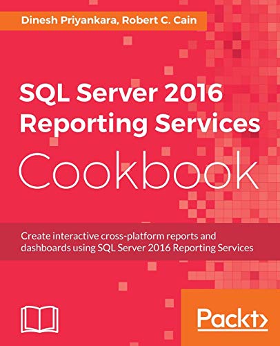 SQL Server 2016 Reporting Services Cookbook von Packt Publishing