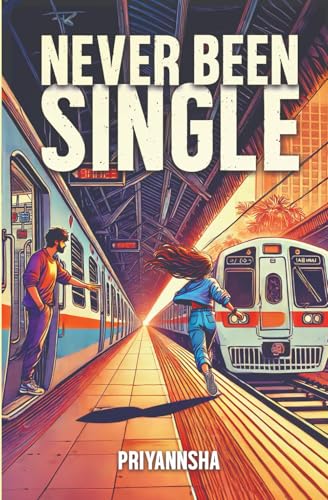 Never Been Single Never Been Single von StoryMirror Infotech Pvt.Ltd