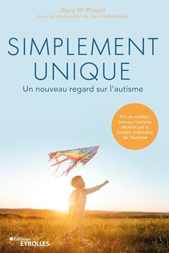 Simplement unique: Un nouveau regard sur l'autisme von EYROLLES