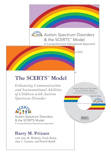 The Scerts Model: Enhancing Communication and Socioemotional Abilities of Children with Autism Spectrum Disorder (Autism Spectrum Disorders and the Scerts Model)
