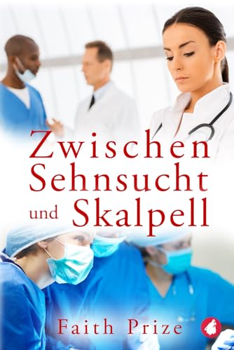 Zwischen Sehnsucht und Skalpell von Ylva Verlag e.Kfr.