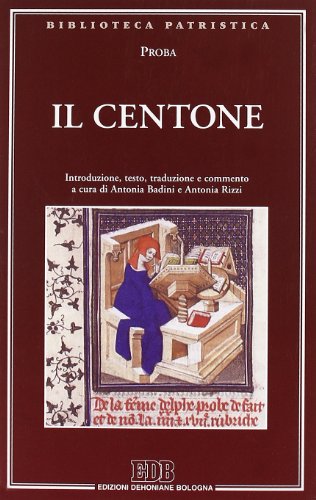 Il centone (Biblioteca patristica, Band 47)
