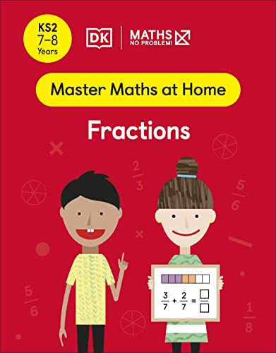 Maths ― No Problem! Fractions, Ages 7-8 (Key Stage 2) (Master Maths At Home) von DK
