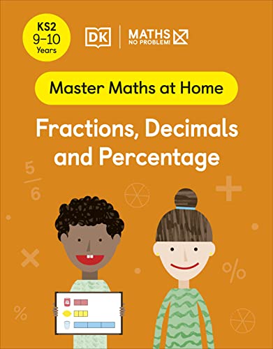 Maths ― No Problem! Fractions, Decimals and Percentage, Ages 9-10 (Key Stage 2) (Master Maths At Home)