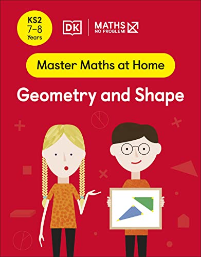 Maths ― No Problem! Geometry and Shape, Ages 7-8 (Key Stage 2) (Master Maths At Home)