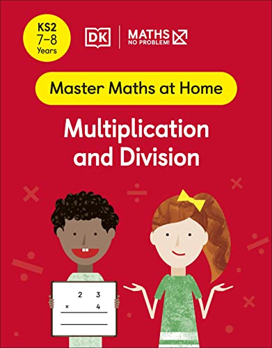 Maths ― No Problem! Multiplication and Division, Ages 7-8 (Key Stage 2) (Master Maths At Home) von DK