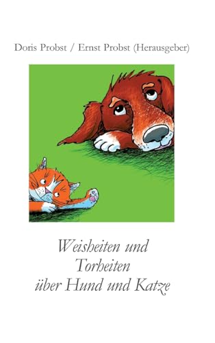 Weisheiten über Hund und Katze: DE von tredition