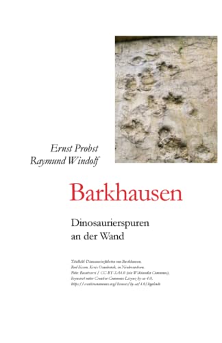 Barkhausen: Dinosaurierspuren an der Wand (Bücher von Ernst Probst über Paläontologie, Band 10) von Independently published